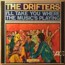 LP - The Drifters - I'll Take You Where The Music's Playing