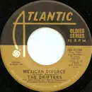 7inch Vinyl Single - The Drifters - Mexican Divorce  / Another Night With The Boys
