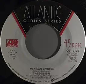 The Drifters - Mexican Divorce  / Another Night With The Boys