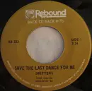 7inch Vinyl Single - The Drifters - Save The Last Dance For Me / On Broadway