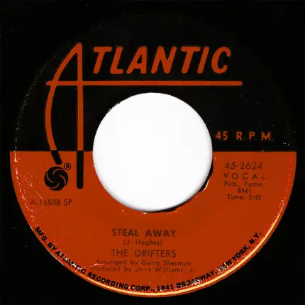The Drifters - Steal Away / Your Best Friend