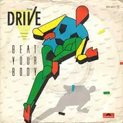 7inch Vinyl Single - The Drive - Beat Your Body