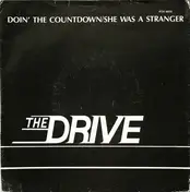 The Drive - Doin' The Countdown / She Was A Stranger
