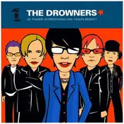 The Drowners - Is There Something on Your Mind?