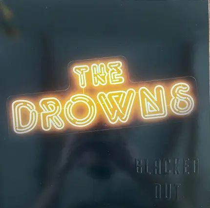 The Drowns - Blacked Out