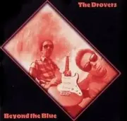 CD - The Drovers - Beyond The Blue