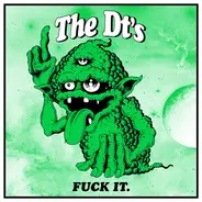 The DT's - Fuck It.