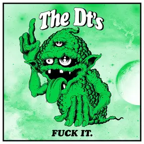 The Dt's - Fuck It.