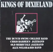 The Dutch Swing College Band , Chris Barber's Jazz Band , Old Merry Tale Jazzband , Alex Welsh & Hi - Kings Of Dixieland