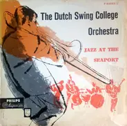 The Dutch Swing College Band - Jazz At The Seaport