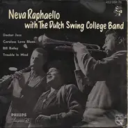 The Dutch Swing College Band With Neva Raphaello - Neva Raphaello With The Dutch Swing College Band