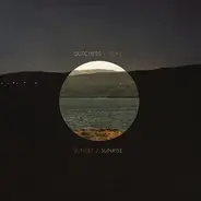 The Dutchess And The Duke - Sunset / Sunrise