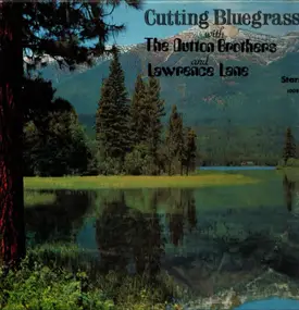 The Dutton Brothers And Lawrence Lane - Cutting Bluegrass