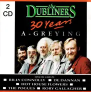 The Dubliners - 30 Years A-Greying