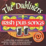 the Dubliners - Irish Pub Songs