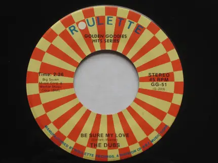 The Dubs - Don't Ask Me To Be Lonely / Be Sure My Love