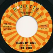 The Dubs - Beside My Love / Darling