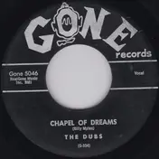 The Dubs - Chapel Of Dreams / Is There A Love For Me