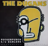 The Dugans - Suckerpunch b/w Darlene