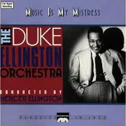 The Duke Ellington Orchestra - Music Is My Mistress
