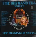 LP - The Duke Ellington Orchestra, Les Brown, Billy Daniels... - The Big Band Era: Volume VIII: The Passing Of An Era - Still sealed