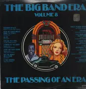 LP - The Duke Ellington Orchestra, Les Brown, Billy Daniels... - The Big Band Era: Volume VIII: The Passing Of An Era - Still sealed