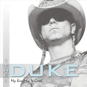 The Duke - My Kung Fu Is Good