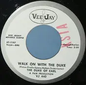 Duke Of Earl - Walk On With The Duke / London Town