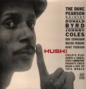 The Duke Pearson Quintet , Donald Byrd , Johnny Coles , Bob Cranshaw , Walter Perkins , Duke Pearson - Hush!