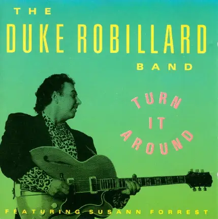 The Duke Robillard Band Featuring Susann Forrest - Turn It Around