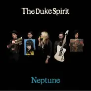 The Duke Spirit - Neptune