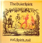 The Duke Spirit - Roll, Spirit, Roll