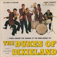 The Dukes Of Dixieland - ...You Have To Hear It To Believe It! The Dukes Of Dixieland (Vol. 1)