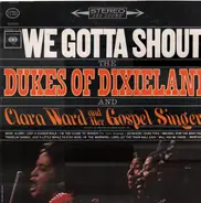 The Dukes Of Dixieland And Clara Ward And Her Singers - We Gotta Shout!