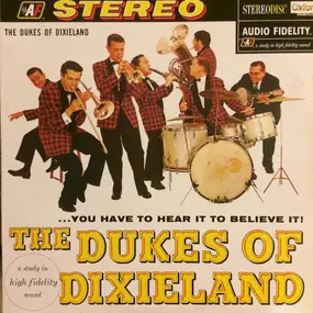 Dukes of Dixieland - ...You Have To Hear It To Believe It!