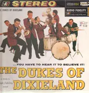 The Dukes Of Dixieland - ...You Have To Hear It To Believe It!