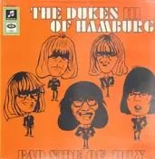 Dukes of Hamburg - III - Bad Side Of July
