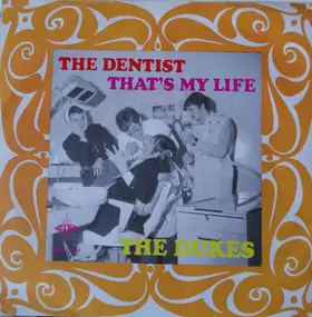 Dukes of Hamburg - The Dentist / That's My Life
