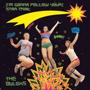 The Duloks - (I'm Gonna Follow Your) Star Trail
