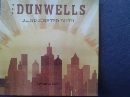 The Dunwells - Blind Sighted Faith