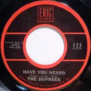 The Duprees - Have You Heard / It Isn't Fair
