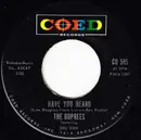 7inch Vinyl Single - The Duprees - Have You Heard / Love Eyes