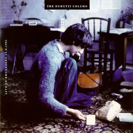 The Durutti Column - Live In Bruxelles 13.8.1981