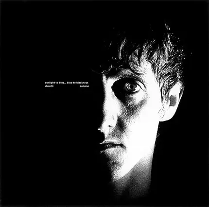 The Durutti Column - Sunlight To Blue... Blue To Blackness