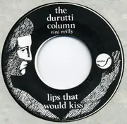7inch Vinyl Single - The Durutti Column - Lips That Would Kiss
