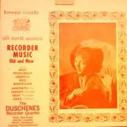 The Duschenes Recorder Quartet - Recorder Music: Old And New