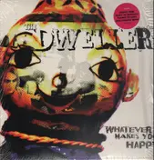 The Dwellers - Whatever Makes You Happy
