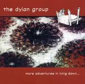 The Dylan Group - More Adventures in Lying Down