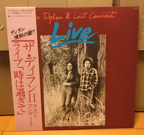 The Dylan II - Last Concert Live　ザ・ディランⅡ　ラストコンサート　ライブ「時は過ぎて」