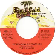 The Dynamics - We're Gonna Be Together / Show The World (We Can Do It)